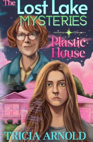 The Lost Lake Mysteries: Plastic House by Tricia Arnold. Clarabelle, a retired librarian with bobbed red hair and red glasses wears a spring jacket. Phaedra, the main character has long brown hair and a confused expression.